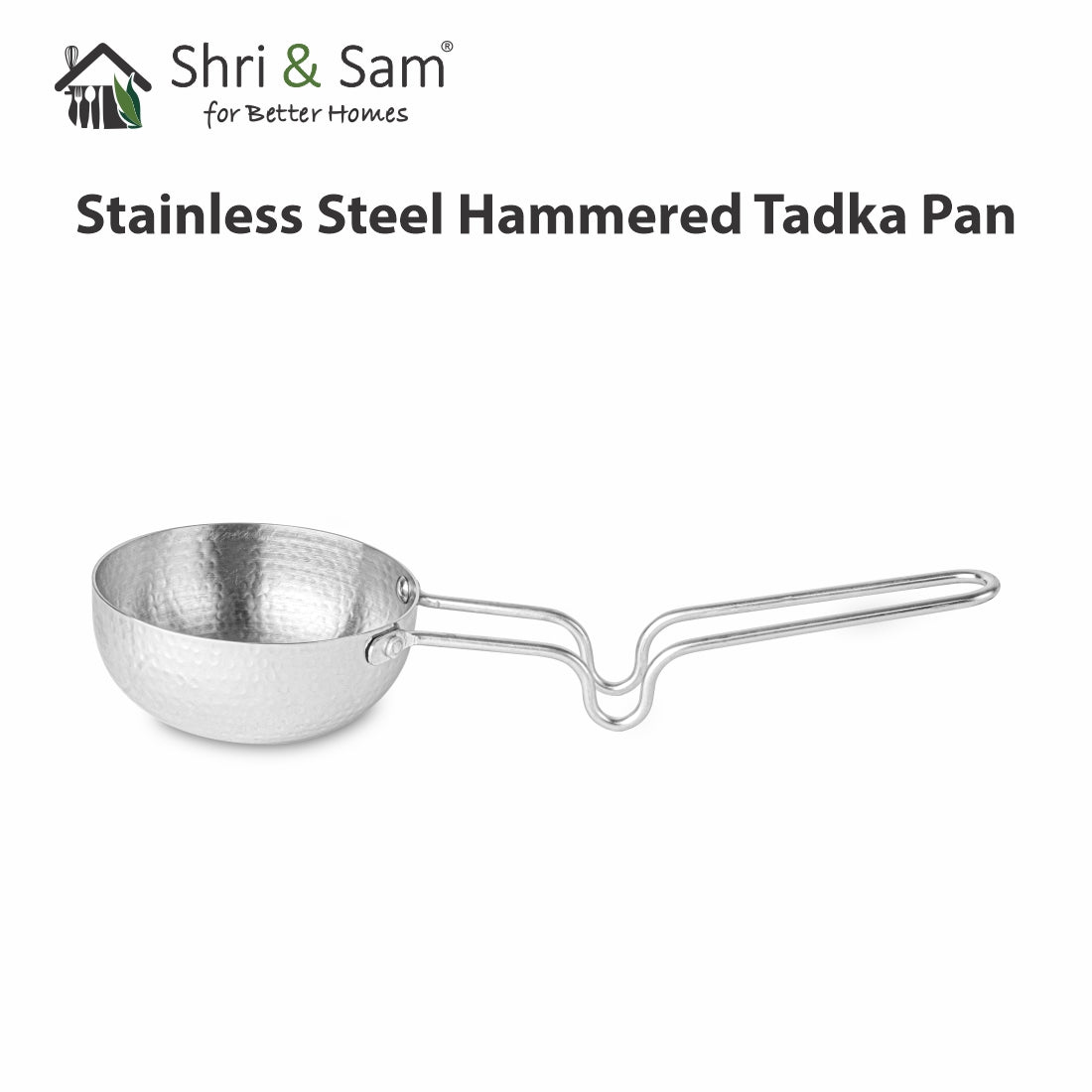 Shri & Sam Stainless Steel Heavy Weight Hammered Tadka Pan