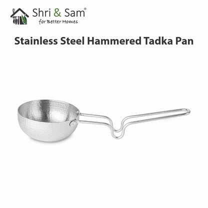 Shri & Sam Stainless Steel Heavy Weight Hammered Tadka Pan